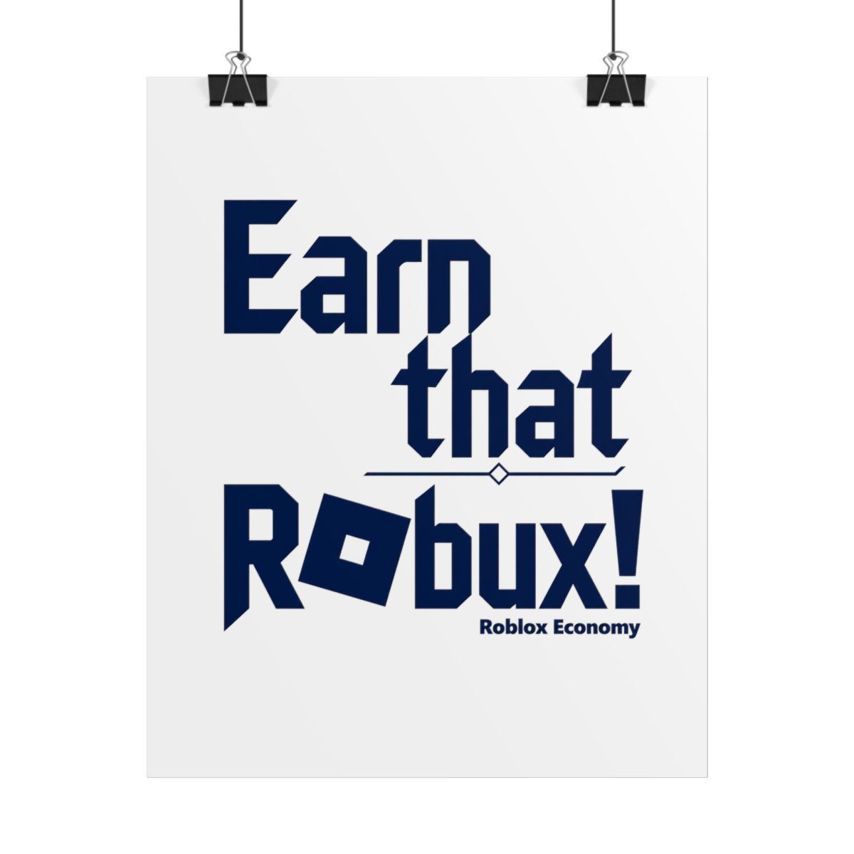 Roblox "Earn that RObux!" Poster
